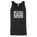 He's Still in the Files. No New Wars. Abolish ICE Unisex Tank Top-T-Shirt-The Original God Ain't Petty But I Am