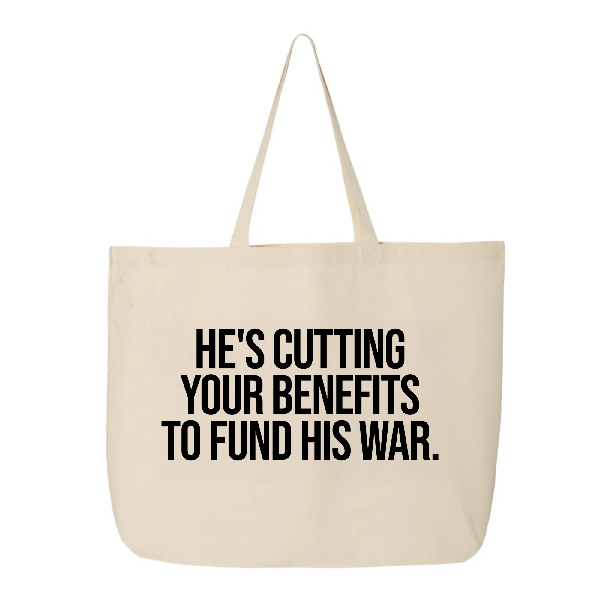 He's cutting your benefits to fund his war Tote bag-Tote Bag-The Original God Ain't Petty But I Am