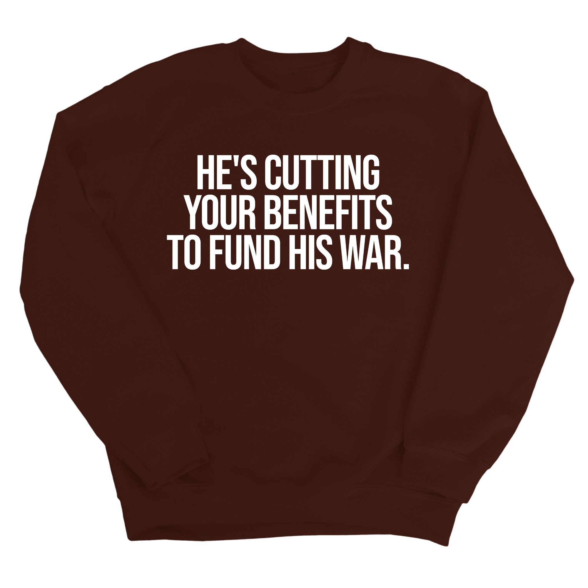 He's cutting your benefits to fund his war Unisex Sweatshirt-Sweatshirt-The Original God Ain't Petty But I Am