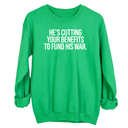 He's cutting your benefits to fund his war Unisex Sweatshirt-Sweatshirt-The Original God Ain't Petty But I Am