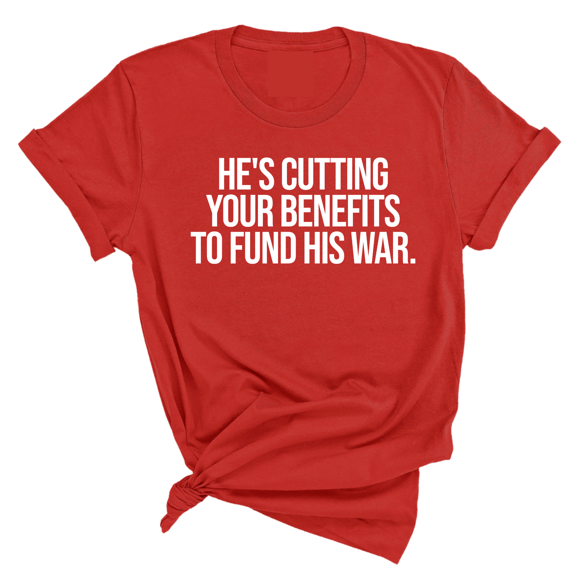 He's cutting your benefits to fund his war Unisex Tee-T-Shirt-The Original God Ain't Petty But I Am