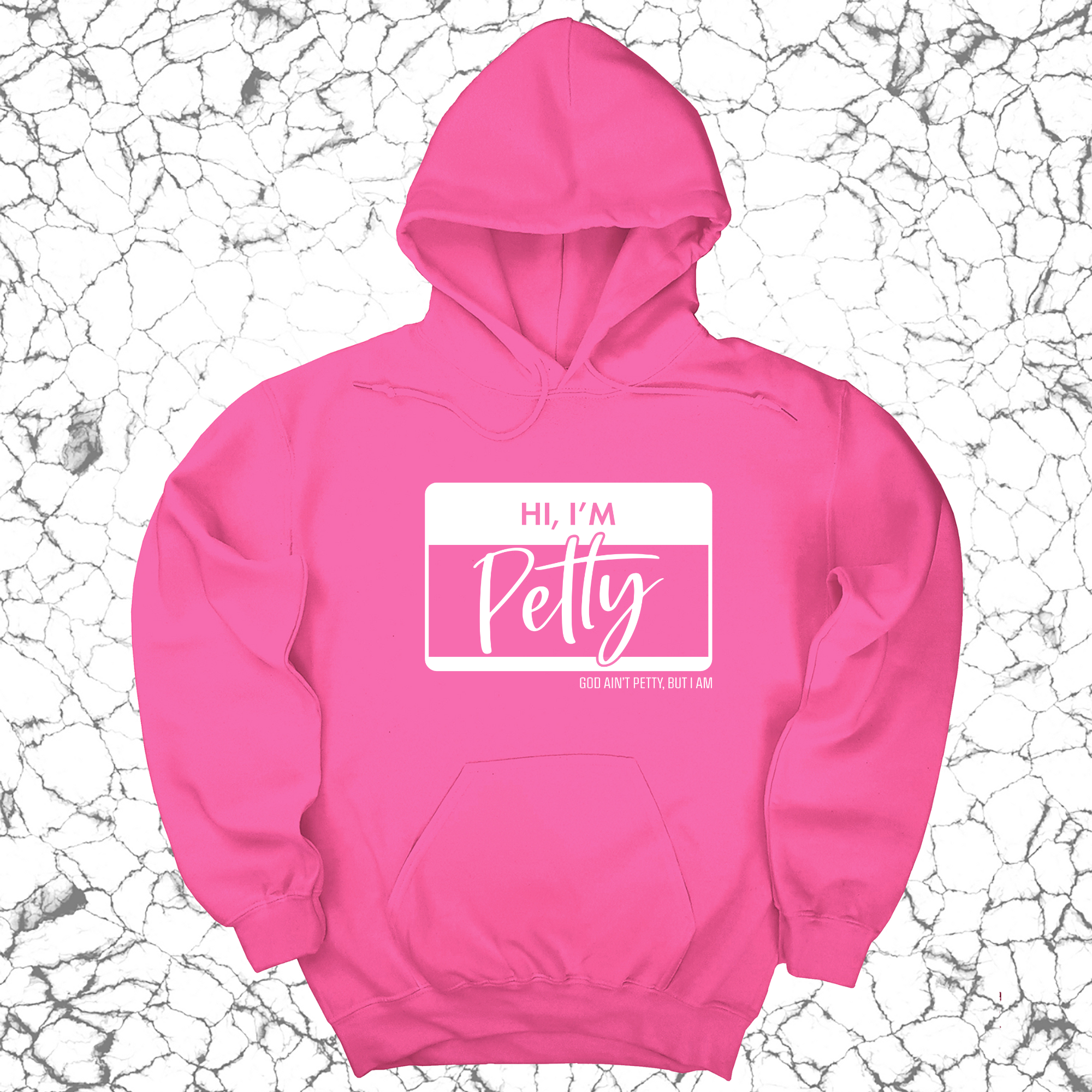 Hi, I'm Petty Unisex Hoodie-Hoodie-The Original God Ain't Petty But I Am