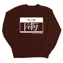Hi, I'm Petty Unisex Sweatshirt-Sweatshirt-The Original God Ain't Petty But I Am