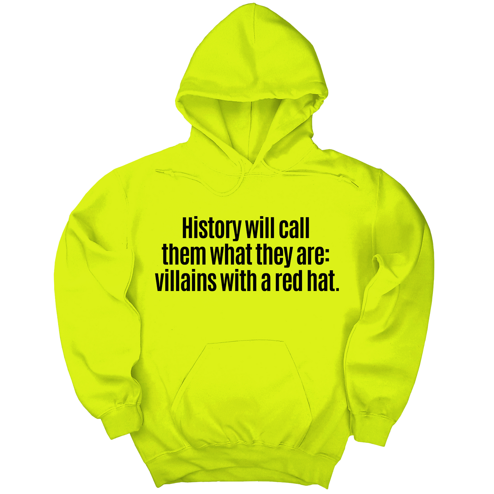 History Will Call Them What They Are: Villains with a Red Hat Unisex Hoodie-Hoodie-The Original God Ain't Petty But I Am