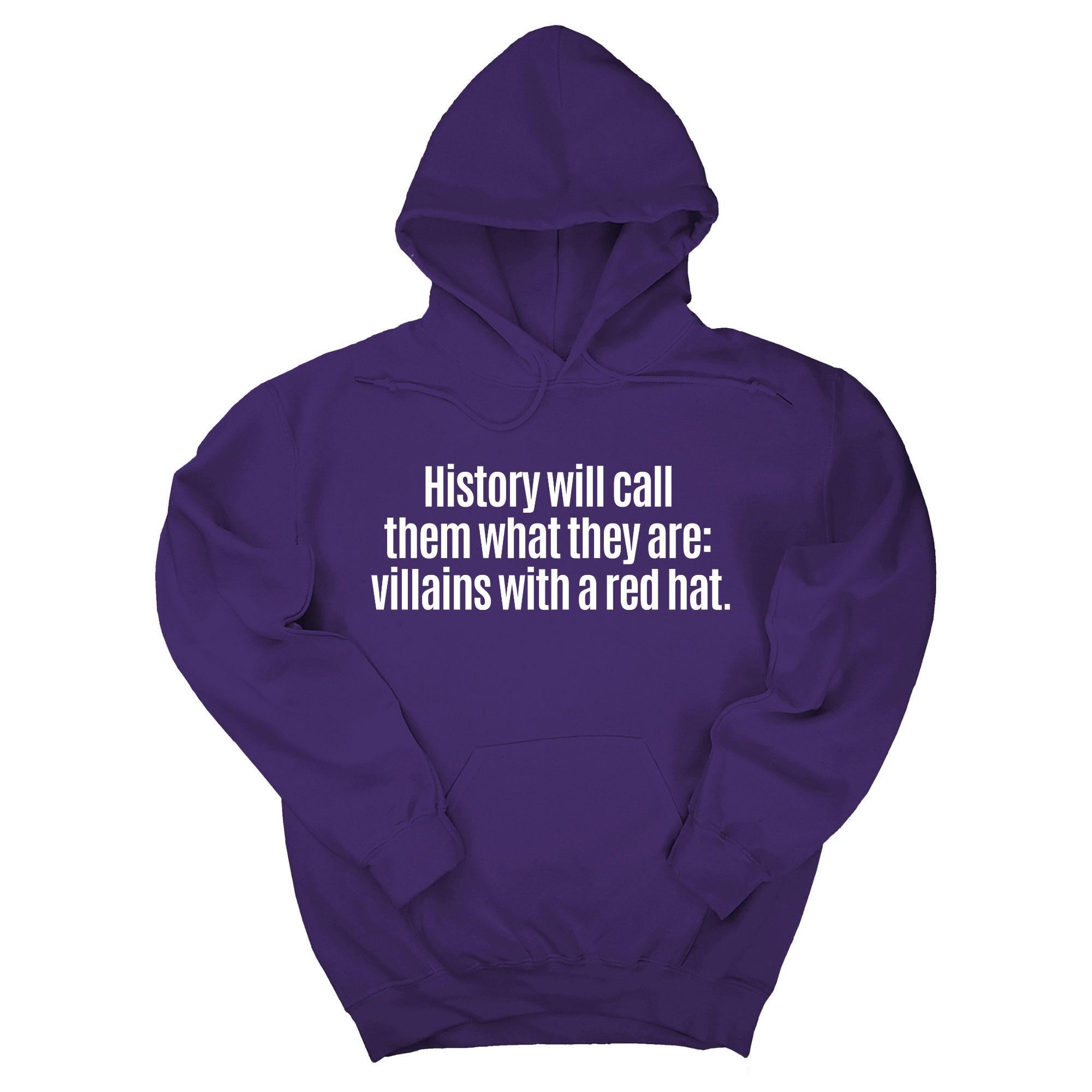 History Will Call Them What They Are: Villains with a Red Hat Unisex Hoodie-Hoodie-The Original God Ain't Petty But I Am