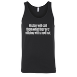 History Will Call Them What They Are: Villains with a Red Hat Unisex Tank Top-T-Shirt-The Original God Ain't Petty But I Am