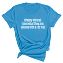 History Will Call Them What They Are: Villains with a Red Hat Unisex Tee-T-Shirt-The Original God Ain't Petty But I Am