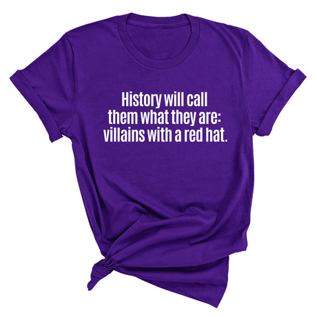 History Will Call Them What They Are: Villains with a Red Hat Unisex Tee-T-Shirt-The Original God Ain't Petty But I Am