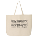History books should include screenshots of Americans calling themselves patriots while voting the country into collapse Tote bag-Tote Bag-The Original God Ain't Petty But I Am