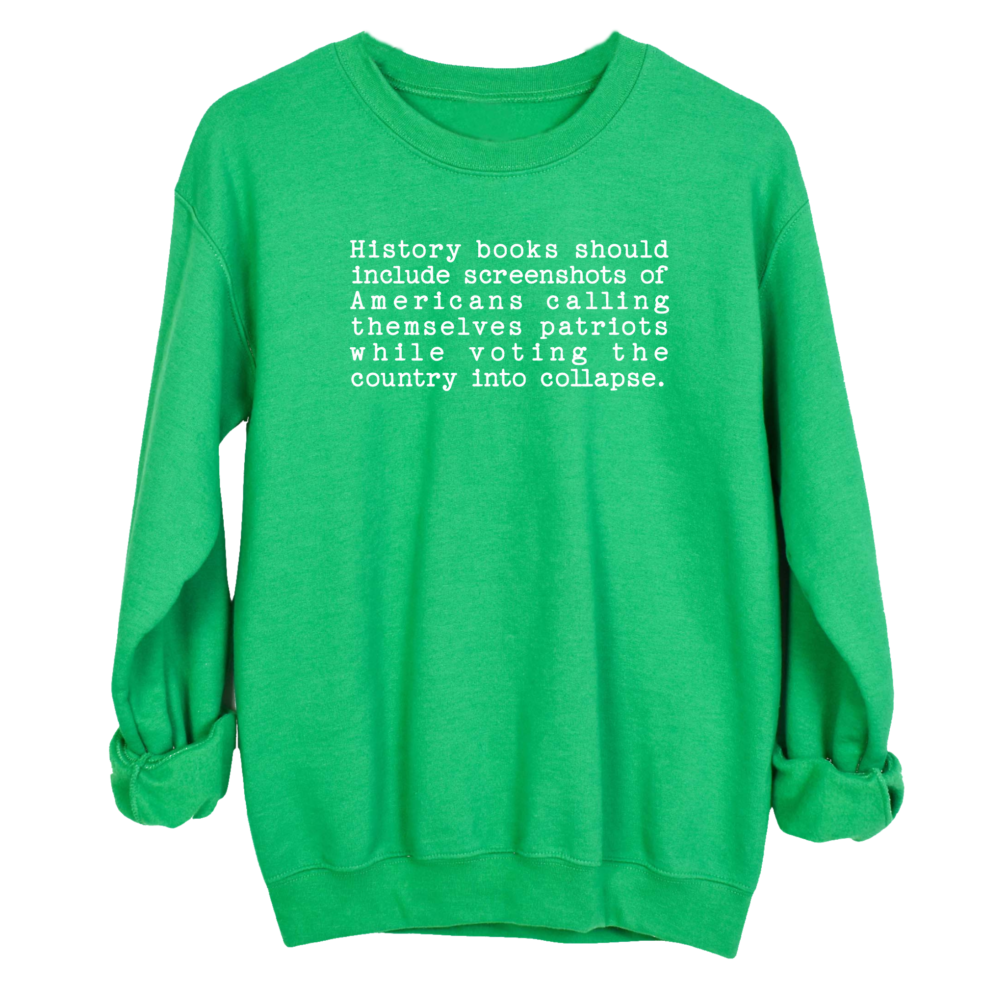 History books should include screenshots of Americans calling themselves patriots while voting the country into collapse Unisex Sweatshirt-Sweatshirt-The Original God Ain't Petty But I Am