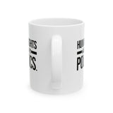 Human Rights Are My Politics Mug 11oz (White & Black)-Mug-The Original God Ain't Petty But I Am