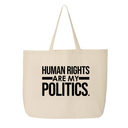 Human Rights Are My Politics Tote bag-Tote Bag-The Original God Ain't Petty But I Am