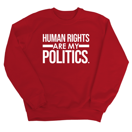 Human Rights Are My Politics Unisex Sweatshirt-Sweatshirt-The Original God Ain't Petty But I Am