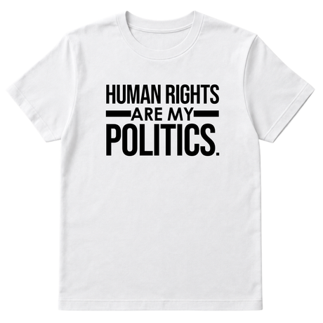 Human Rights Are My Politics Unisex Tee-T-Shirt-The Original God Ain't Petty But I Am