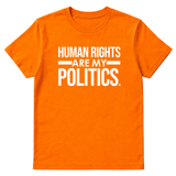 Human Rights Are My Politics Unisex Tee-T-Shirt-The Original God Ain't Petty But I Am
