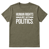 Human Rights Are My Politics Unisex Tee-T-Shirt-The Original God Ain't Petty But I Am