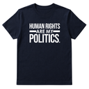 Human Rights Are My Politics Unisex Tee-T-Shirt-The Original God Ain't Petty But I Am