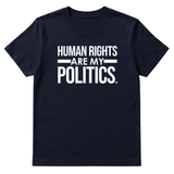 Human Rights Are My Politics Unisex Tee-T-Shirt-The Original God Ain't Petty But I Am