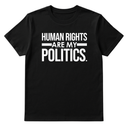 Human Rights Are My Politics Unisex Tee-T-Shirt-The Original God Ain't Petty But I Am