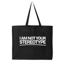 I Am Not Your Stereotype Tote bag-Tote Bag-The Original God Ain't Petty But I Am