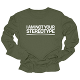 I Am Not Your Stereotype Unisex Long Sleeved Tee-Long Sleeved T-Shirt-The Original God Ain't Petty But I Am
