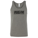 I Am Not Your Stereotype Unisex Tank Top-T-Shirt-The Original God Ain't Petty But I Am