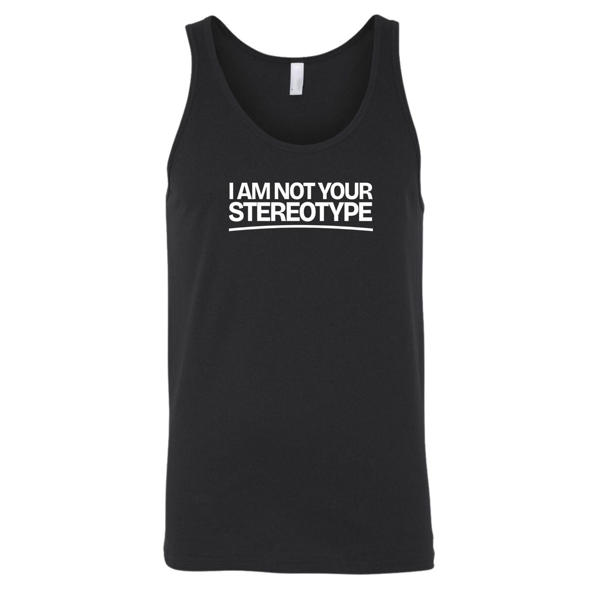 I Am Not Your Stereotype Unisex Tank Top-T-Shirt-The Original God Ain't Petty But I Am