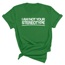 I Am Not Your Stereotype Unisex Tee-T-Shirt-The Original God Ain't Petty But I Am