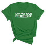 I Am Not Your Stereotype Unisex Tee-T-Shirt-The Original God Ain't Petty But I Am