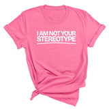 I Am Not Your Stereotype Unisex Tee-T-Shirt-The Original God Ain't Petty But I Am