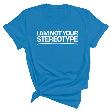 I Am Not Your Stereotype Unisex Tee-T-Shirt-The Original God Ain't Petty But I Am