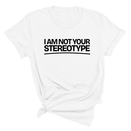 I Am Not Your Stereotype Unisex Tee-T-Shirt-The Original God Ain't Petty But I Am