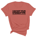 I Am Not Your Stereotype Unisex Tee-T-Shirt-The Original God Ain't Petty But I Am