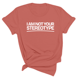 I Am Not Your Stereotype Unisex Tee-T-Shirt-The Original God Ain't Petty But I Am
