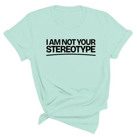 I Am Not Your Stereotype Unisex Tee-T-Shirt-The Original God Ain't Petty But I Am