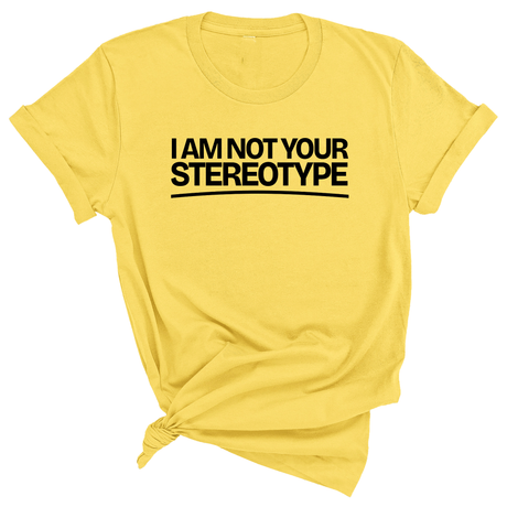 I Am Not Your Stereotype Unisex Tee-T-Shirt-The Original God Ain't Petty But I Am