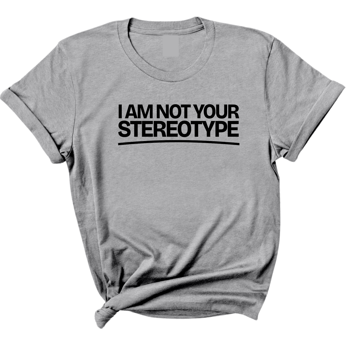 I Am Not Your Stereotype Unisex Tee-T-Shirt-The Original God Ain't Petty But I Am