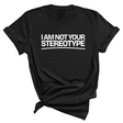 I Am Not Your Stereotype Unisex Tee-T-Shirt-The Original God Ain't Petty But I Am