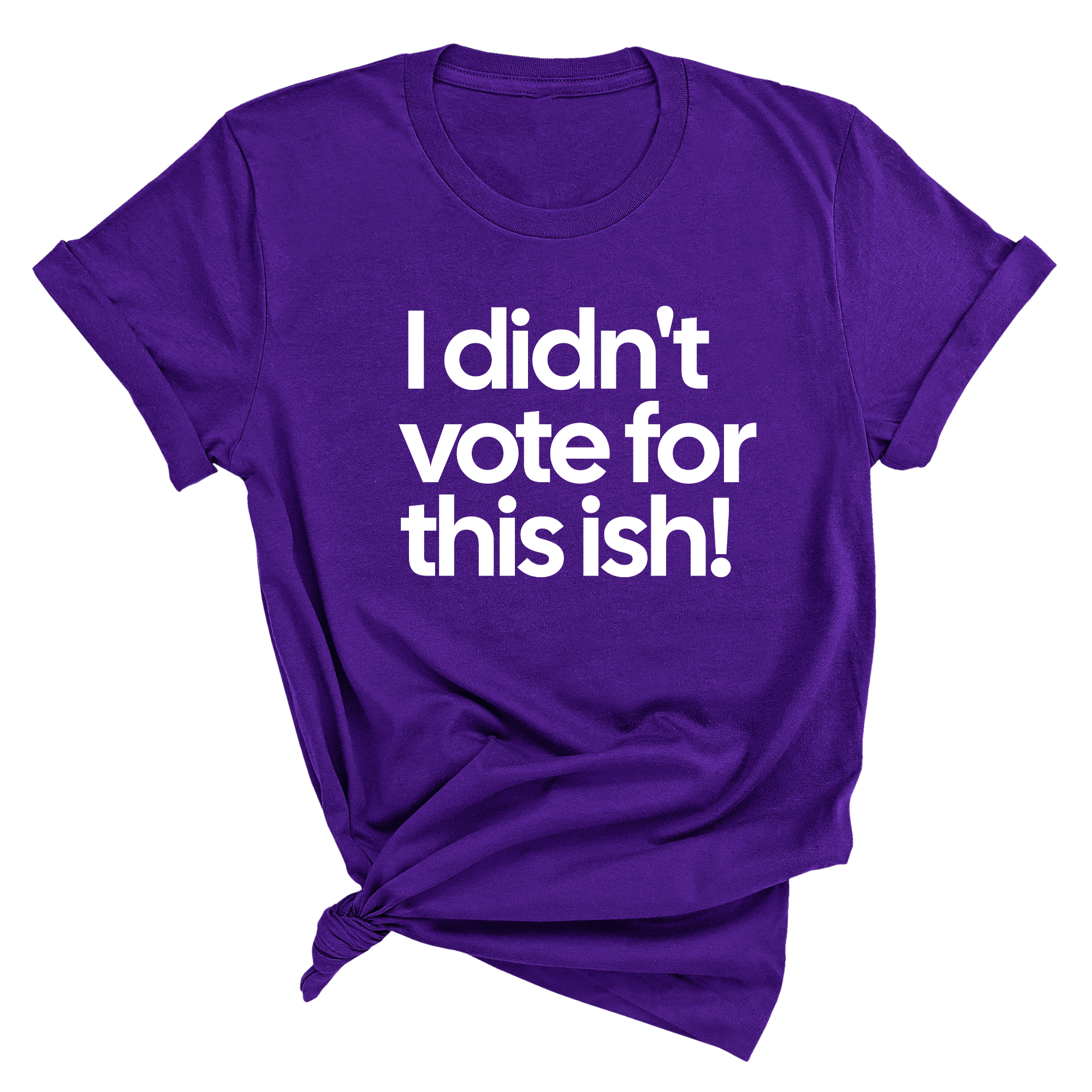I Didn't Vote for This Ish! Unisex Tee-T-Shirt-The Original God Ain't Petty But I Am