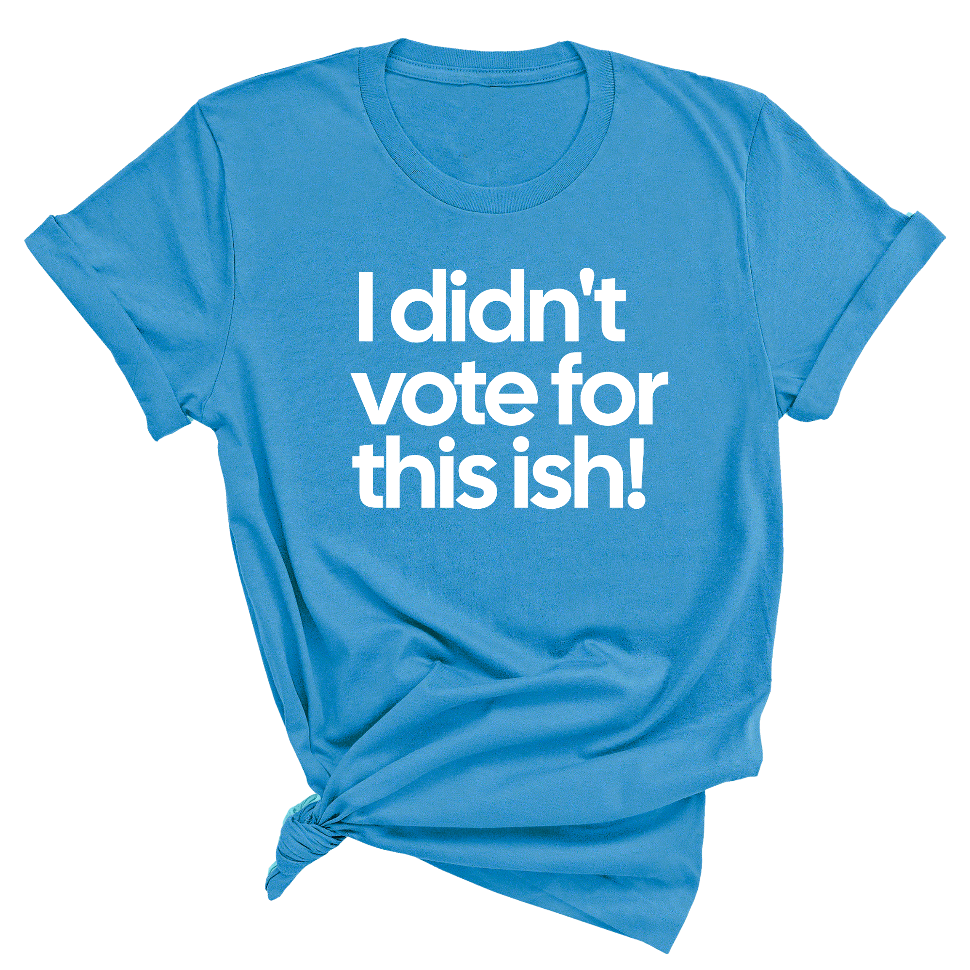 I Didn't Vote for This Ish! Unisex Tee-T-Shirt-The Original God Ain't Petty But I Am