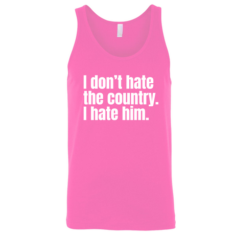 I Don’t Hate the Country. I Hate Him Unisex Tank Top-T-Shirt-The Original God Ain't Petty But I Am