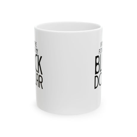 I Know the Power of My Black Dollar Mug 11oz (White & Black)-Mug-The Original God Ain't Petty But I Am