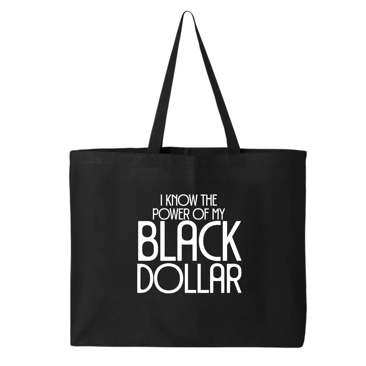 I Know the Power of My Black Dollar Tote bag-Tote Bag-The Original God Ain't Petty But I Am