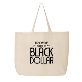 I Know the Power of My Black Dollar Tote bag-Tote Bag-The Original God Ain't Petty But I Am
