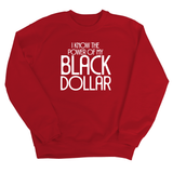 I Know the Power of My Black Dollar Unisex Sweatshirt-Sweatshirt-The Original God Ain't Petty But I Am