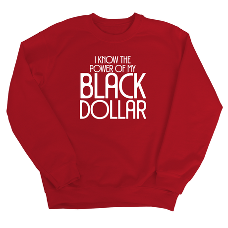 I Know the Power of My Black Dollar Unisex Sweatshirt-Sweatshirt-The Original God Ain't Petty But I Am