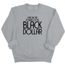 I Know the Power of My Black Dollar Unisex Sweatshirt-Sweatshirt-The Original God Ain't Petty But I Am