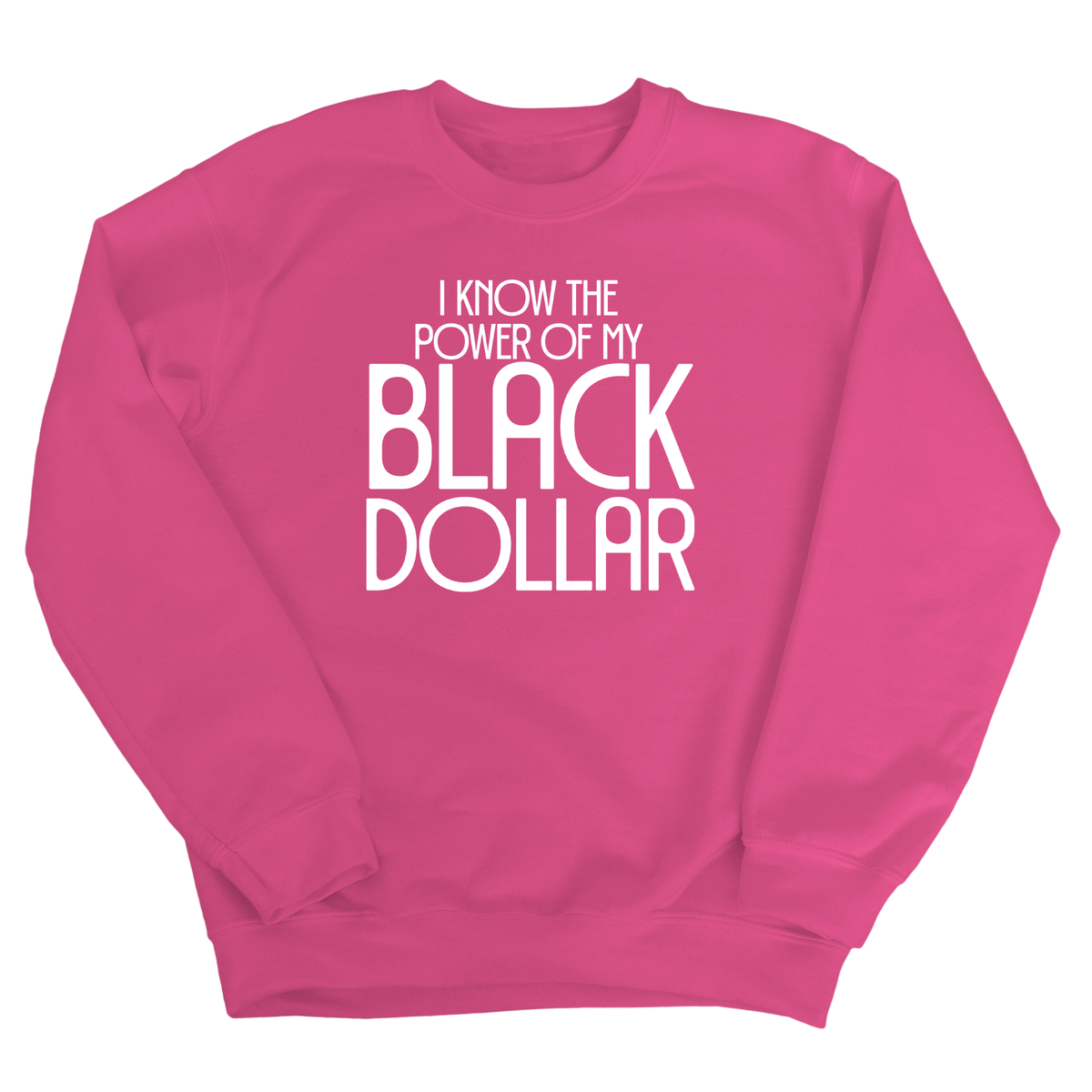 I Know the Power of My Black Dollar Unisex Sweatshirt-Sweatshirt-The Original God Ain't Petty But I Am