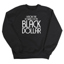 I Know the Power of My Black Dollar Unisex Sweatshirt-Sweatshirt-The Original God Ain't Petty But I Am