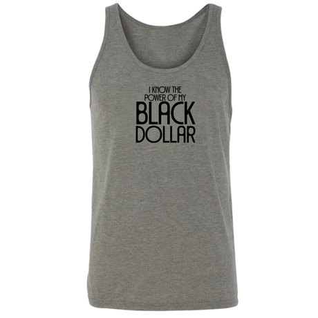 I Know the Power of My Black Dollar Unisex Tank Top-T-Shirt-The Original God Ain't Petty But I Am